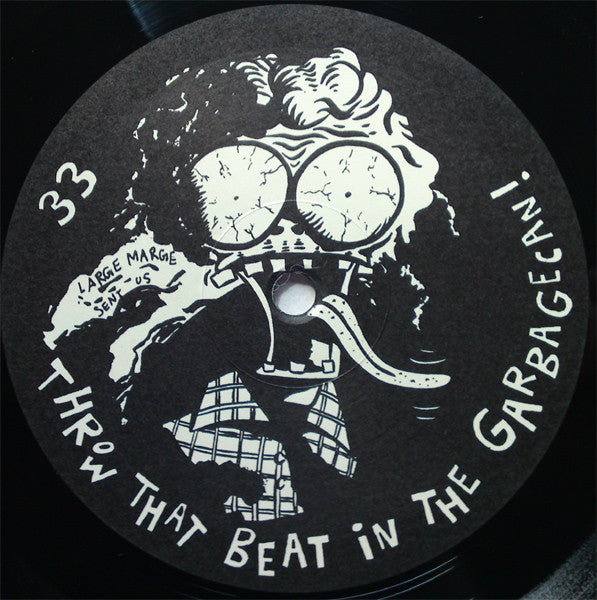 Throw That Beat In The Garbagecan! : Large Marge Sent Us! (LP, Album)