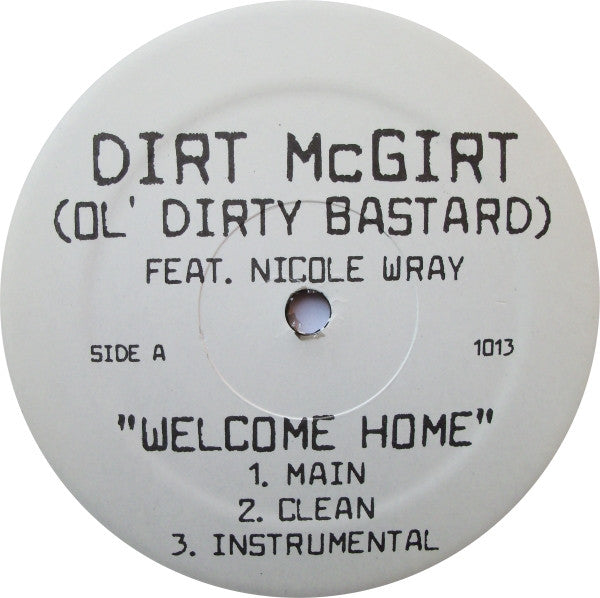 Dirt McGirt, Ol' Dirty Bastard Feat. Nicole Wray : Welcome Home (12")