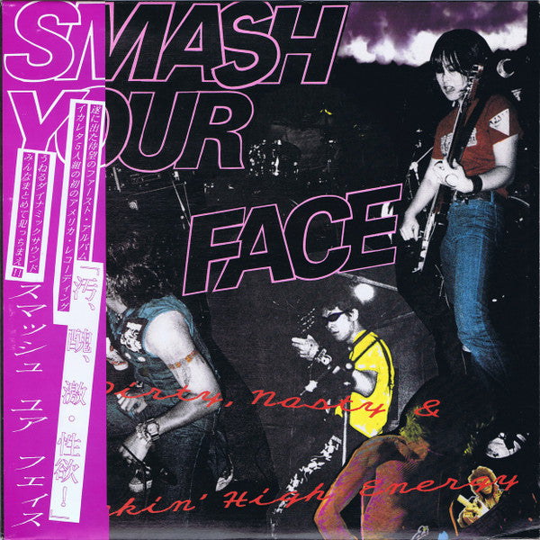Smash Your Face : Dirty, Nasty & Fuckin' High Energy (12")
