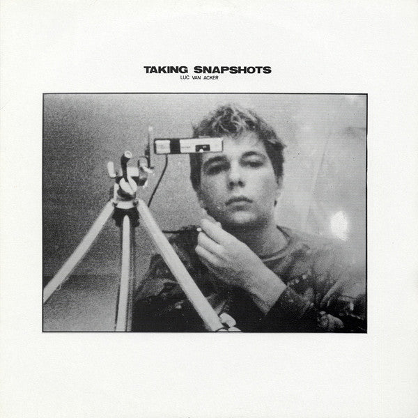 Luc Van Acker : Taking Snapshots (LP, RE)