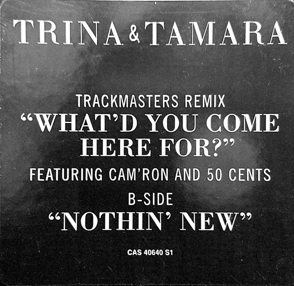 Trina & Tamara : What'd You Come Here For? (12", Promo)