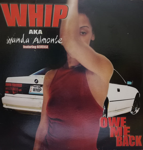 Whip Montez Featuring Reverse (11) : Owe Me Back (12")