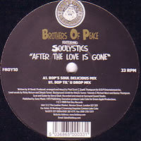 B.O.P. Featuring Soulystics : After The Love Is Gone (2x12", Ltd)