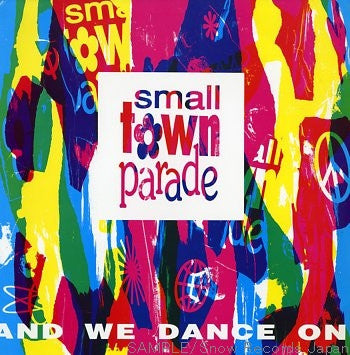 Smalltown Parade : And We Dance On (12", Single)