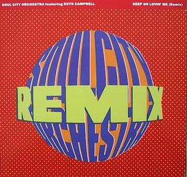 Soul City Orchestra Featuring Ruth Campbell : Keep On Lovin' Me (Remix) (12")