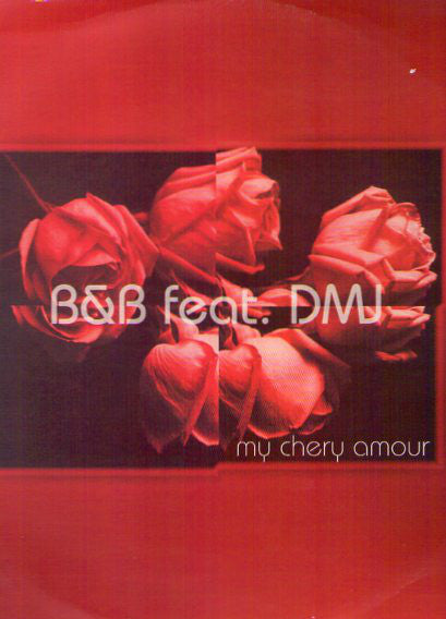 B&B (10) Featuring DMJ (2) : My Chery Amour (12")