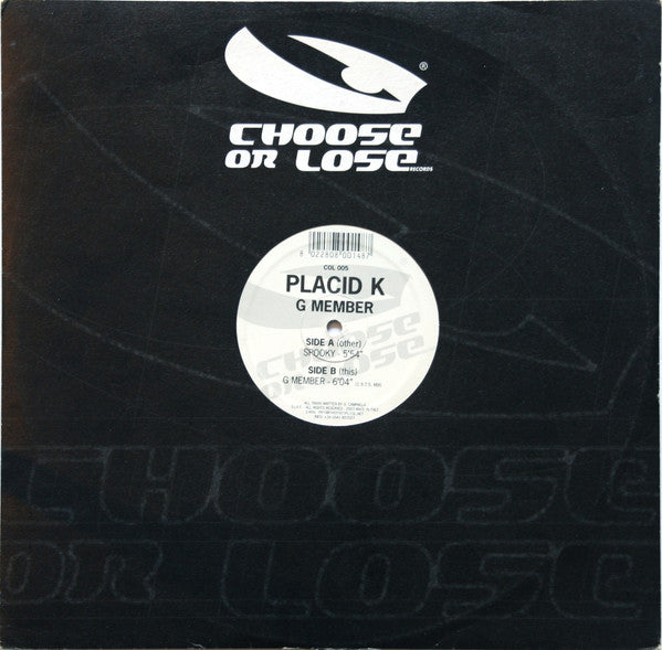 Placid K : G Member (12")