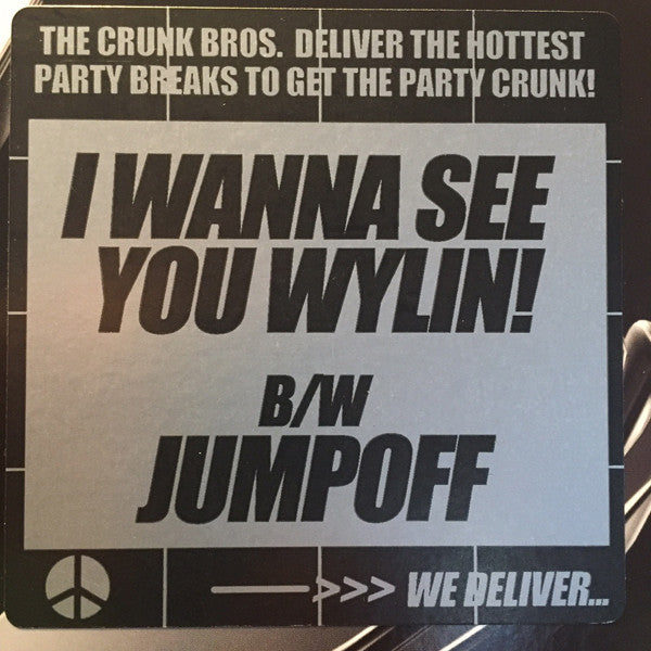 Crunk Brothers : I Wanna You Whylin (12")