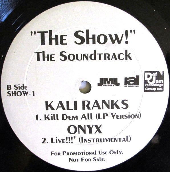 Onyx / Kali Ranks : "The Show!" The Soundtrack (12", Promo)