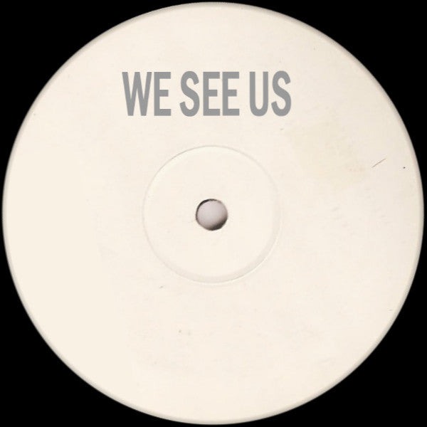 Unknown Artist : We See Us (12")