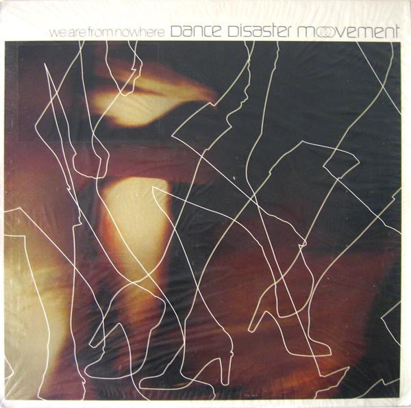 Dance Disaster Movement : We Are From Nowhere (LP, Album)