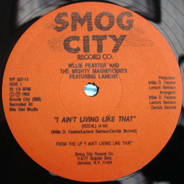 Willie & The Mighty Magnificents Featuring Lamont (7) : I Ain't Living Like That (12")