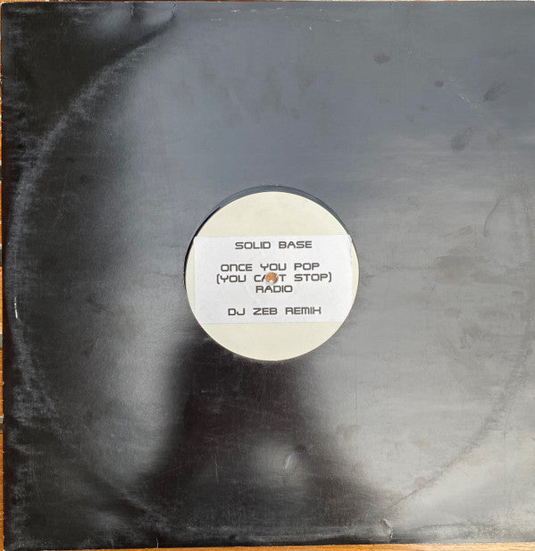 Solid Base : Once You Pop (You Cant Stop) (12", Promo)