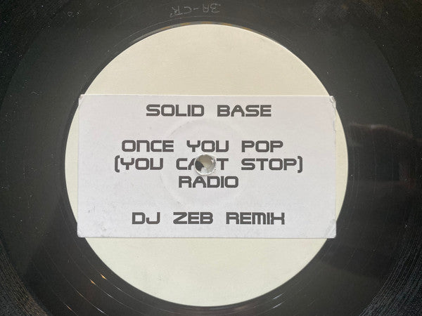 Solid Base : Once You Pop (You Cant Stop) (12", Promo)