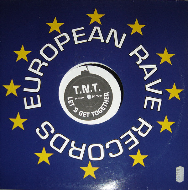 T.N.T. Present DJ Yves : Let's Get Together (12")