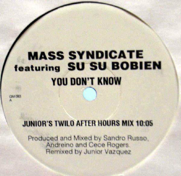 Mass Syndicate : You Don't Know (1999 Remixes) (12")