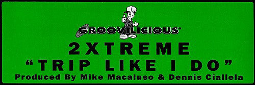 2Xtreme : Trip Like I Do (12")