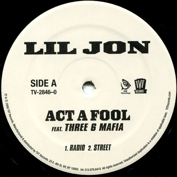 Lil' Jon feat. Three 6 Mafia : Act A Fool (12")