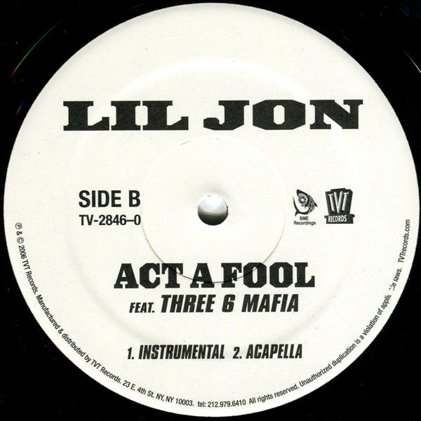Lil' Jon feat. Three 6 Mafia : Act A Fool (12")