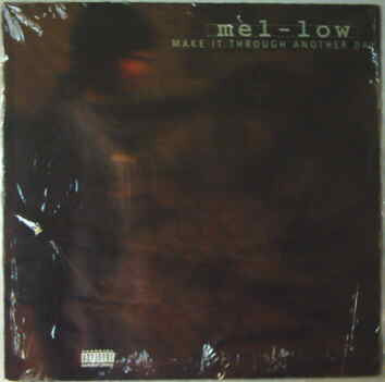 Mel-Low : Make It Through Another Day (12")