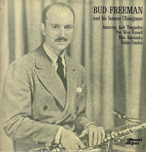 Bud Freeman And His Famous Chicagoans : Bud Freeman And His Famous Chicagoans (LP)