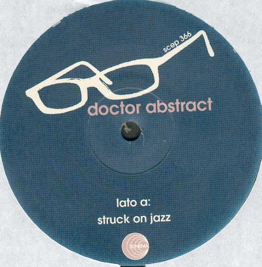 Doctor Abstract : Struck On Jazz / Marching To A Different Drum (12")
