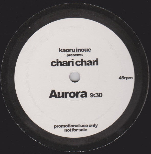 Kaoru Inoue Presents Chari Chari : Aurora (12", Promo)