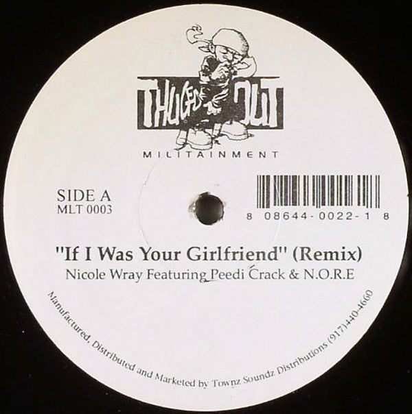Nicole Wray Featuring Peedi Crakk & N.O.R.E. : If I Was Your Girlfriend (Remix) (12")