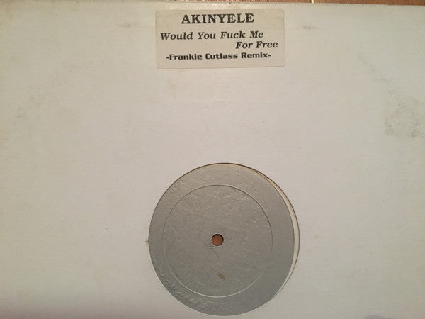 Akinyele : Fuck Me For Free (Frankie Cutlass New Mix) (12", W/Lbl)