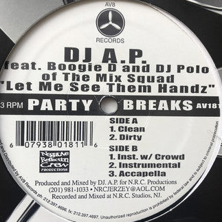 DJ A.P. Feat. Boogie D. And DJ Polo : Let Me See Them Handz (12")