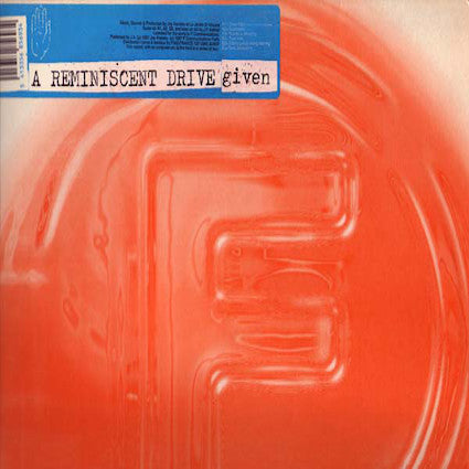 A Reminiscent Drive : Given (12", EP)