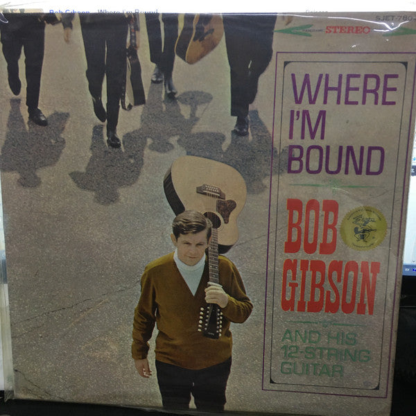 Bob Gibson : Where I'm Bound (LP, Album)