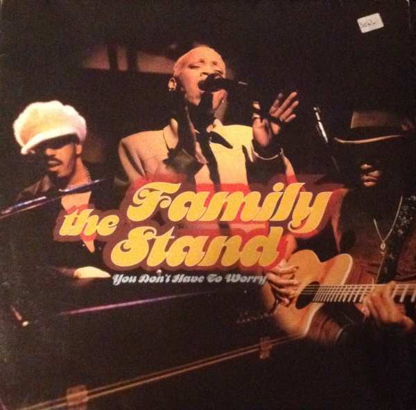 The Family Stand : You Don't Have To Worry (12")