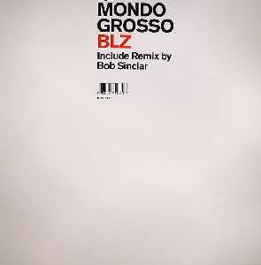 Mondo Grosso : BLZ (12")