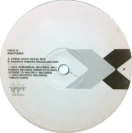 Thick Dick : Insatiable (Chris Coco Vocal Mix) (12", Promo)