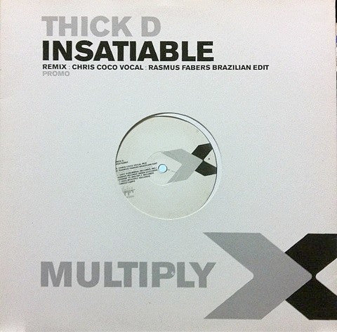 Thick Dick : Insatiable (Chris Coco Vocal Mix) (12", Promo)