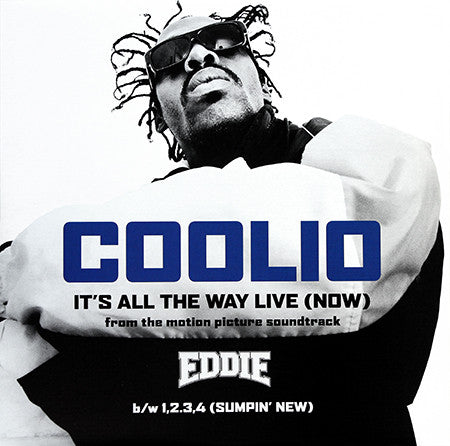 Coolio : It's All The Way Live (Now) (From The Motion Picture Soundtrack Eddie) (12")