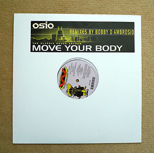 Osio : Move Your Body (Bobby D'Ambrosio Remixes) (12")