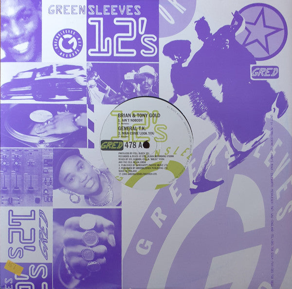 Brian & Tony Gold / General T.K. : Ain't Nobody / Man Come Look You (12")