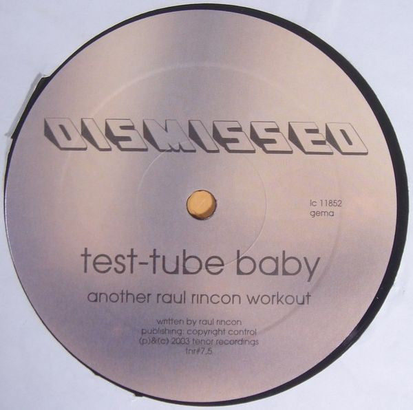 Dismissed : Test-Tube Baby (12", S/Sided)