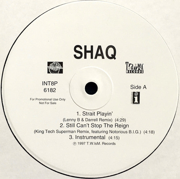 Shaquille O'Neal : Strait Playin' / Still Can't Stop The Reign / Shaq'n For Beats (12", Promo)