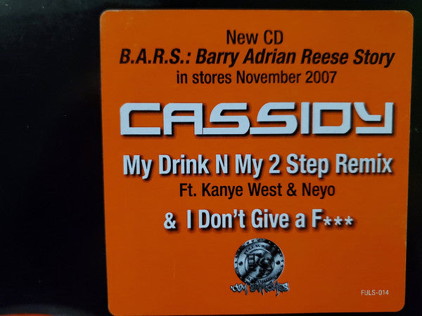 Cassidy (3) : My Drink N My 2 Step Remix / I Don't Give A F*** (12", Promo)