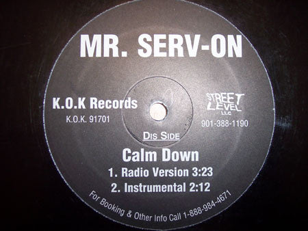 Mr. Serv-On : Calm Down / Gotta' Get That (12")
