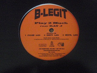 B-Legit : What U Thought / Play 2 Much (12")
