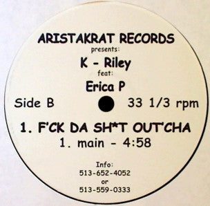 K-Riley (2) : Dat Boi Cold / F'ck Da Sh*t Out'cha (12", Single)