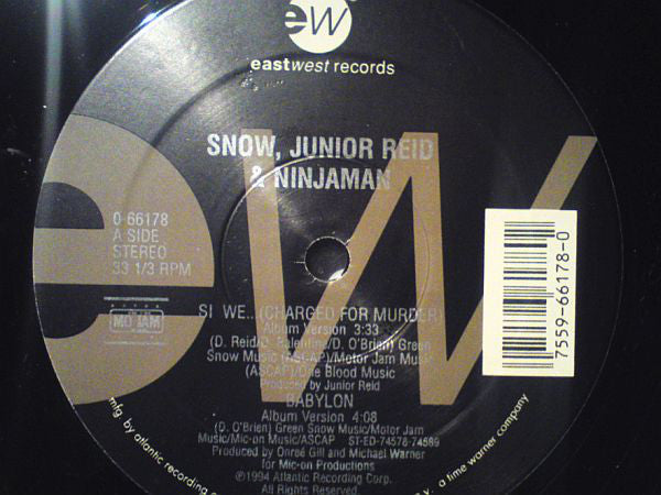 Snow (2), Junior Reid & Ninjaman : Si We... (Charged For Murder) / Babylon (12")