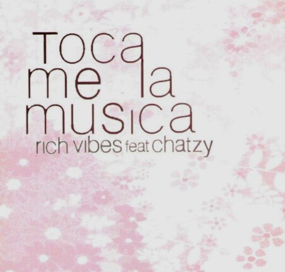 Rich Vibes Feat Chatzy : Toca Me La Musica (12")