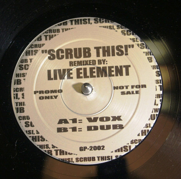 Live Element : Scrub This! (12", Promo)