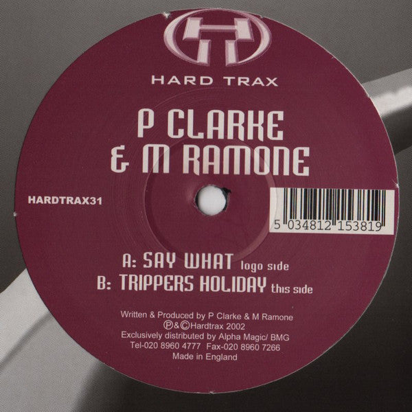 Paul Clarke & M. Ramone : Say What / Trippers Holiday (12")