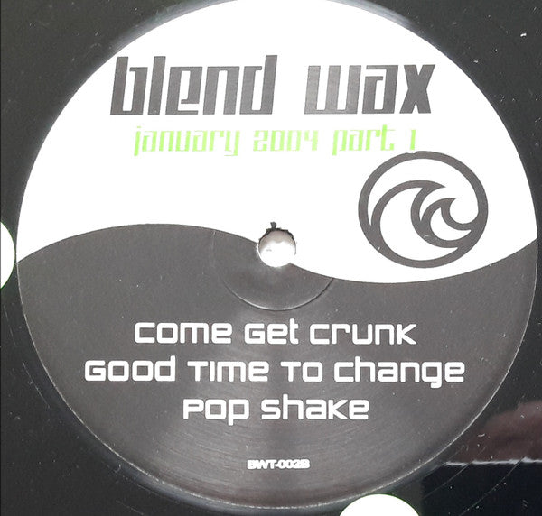 Various : Blend Wax - January 2004 Part 1 (12", Comp, Promo)